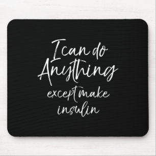 Fun Type 1 Diabetes  for Women Diabetic Gift  Mouse Pad