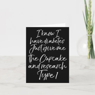Fun Type 1 Diabetes Quote Cute Diabetic Gift For W Card