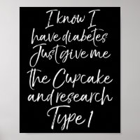 Fun Type 1 Diabetes Quote Cute Diabetic Gift for W