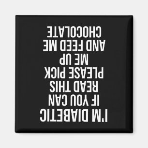 Fun Upside Down Diabetic Quote Type 1 Gift Passed Magnet