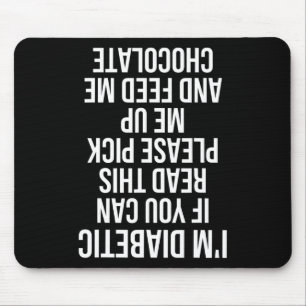 Fun Upside Down Diabetic Quote Type 1 Gift Passed  Mouse Pad
