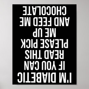 Fun Upside Down Diabetic Quote Type 1 Gift Passed  Poster