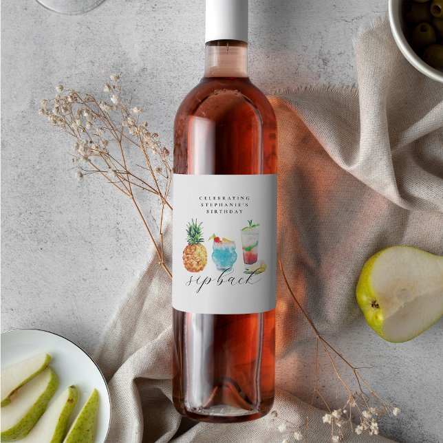 Fun Vibrant Sip Back Cocktails Birthday Party Wine Label (Creator Uploaded)