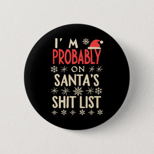 Fun Vintage Christmas i'm probably on santa'shit l 6 Cm Round Badge