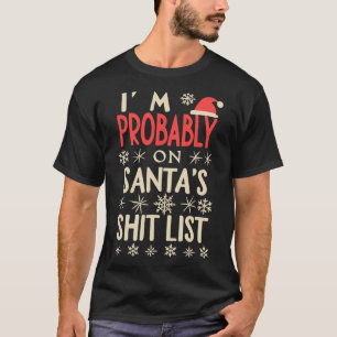 Fun Vintage Christmas i'm probably on santa'shit l T-Shirt