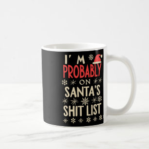 Fun Vintage Christmas I'm Probybly On Santa' List Coffee Mug