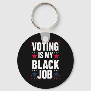 Fun Voting Is My Black Job Vintage Key Ring