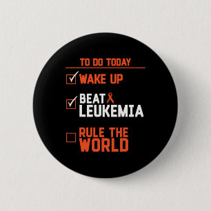 Fun Wake Up Beat Leukaemia Rule The World Cancer  6 Cm Round Badge