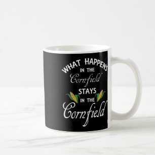 Fun What Happens In The Cornfield Stays Farm Life Coffee Mug