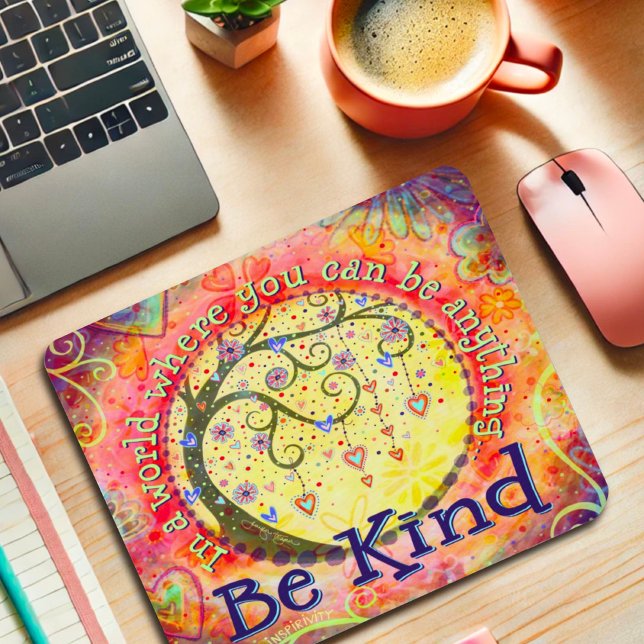 Fun Whimsical Be Kind Quotes Inspirivity Mouse Pad (Creator Uploaded)