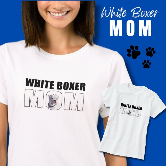 Fun White Boxer Dog Mum T-Shirt (White Boxer Dog t-shirt for Boxer Mom.  )