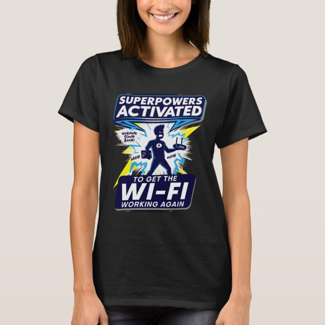 Fun Wi-Fi Superpowers T-Shirt (Front)