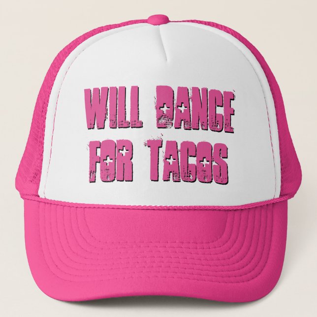 Fun Will Dance for Tacos Pink Trucker Hat (Front)