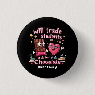 Fun "Will Trade Students for Chocolate" Valentine 3 Cm Round Badge