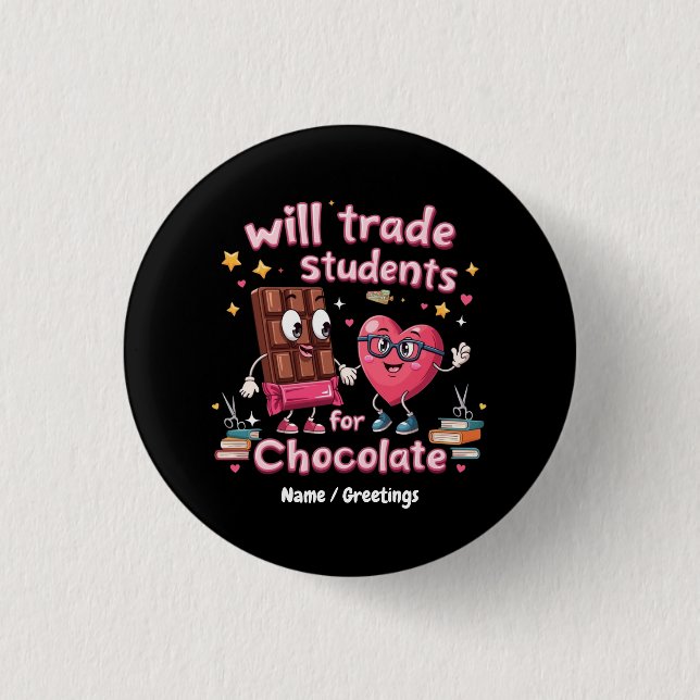 Fun "Will Trade Students for Chocolate" Valentine 3 Cm Round Badge (Front)