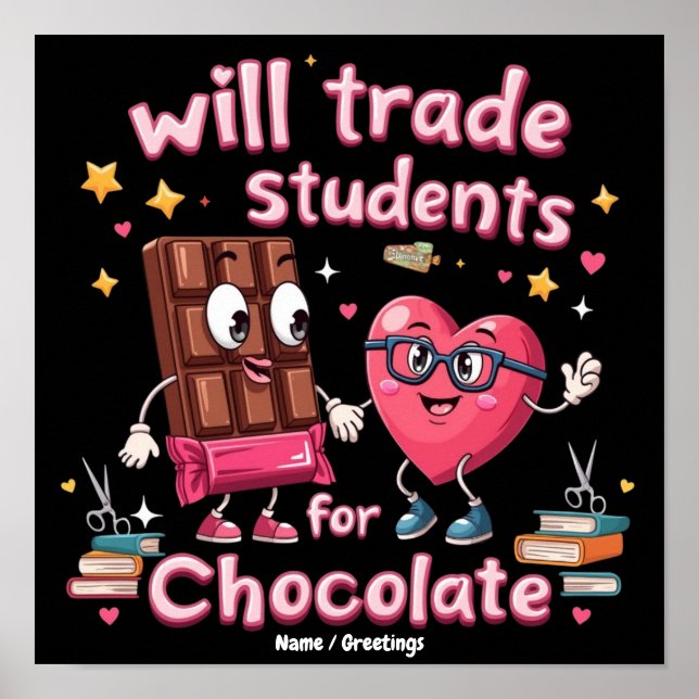 Fun "Will Trade Students for Chocolate" Valentine Poster (Front)