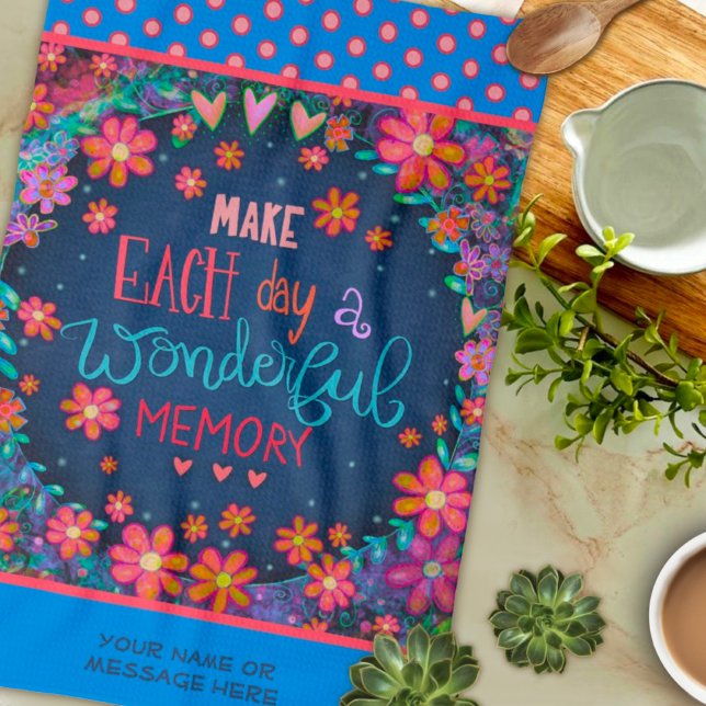 Fun Wonderful Memory Quote Floral Custom  Tea Towel (Creator Uploaded)