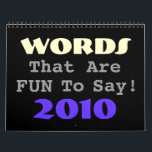 Fun Words Calendar<br><div class="desc">Some words are just... well... .FUN to say! Celebrate a full year of nonsense with our 'Words That Are Fun To Say' calendar. Add your own fun words, text or graphics for a great personalised gift or enjoy it as is.--A.K. (perfect for the friend, family member or co-worker who has...</div>