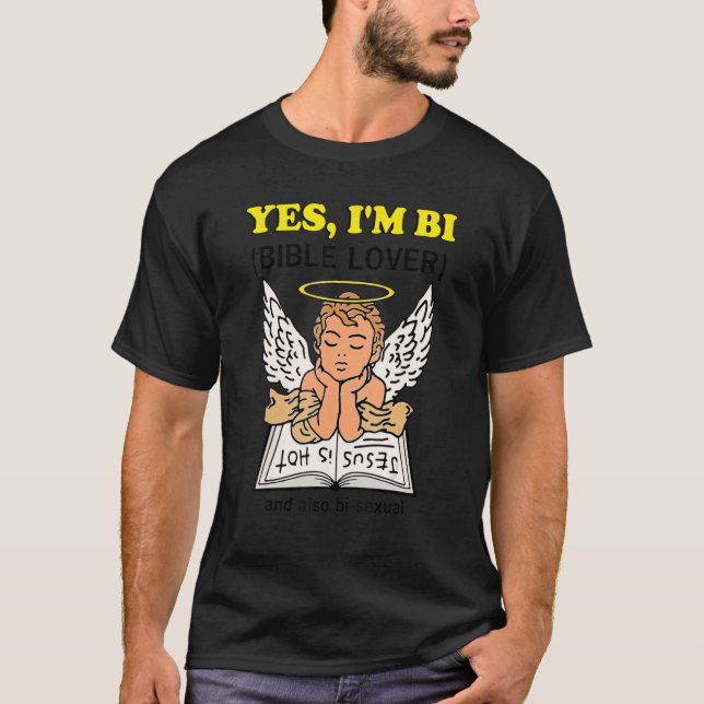 Fun Yes I'm Bi Bible Lover And Also Bi-Sexual T-Shirt (Front)