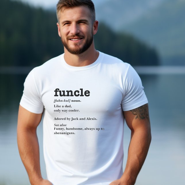 Funcle Definition - Customizable Uncle T-Shirt (Creator Uploaded)