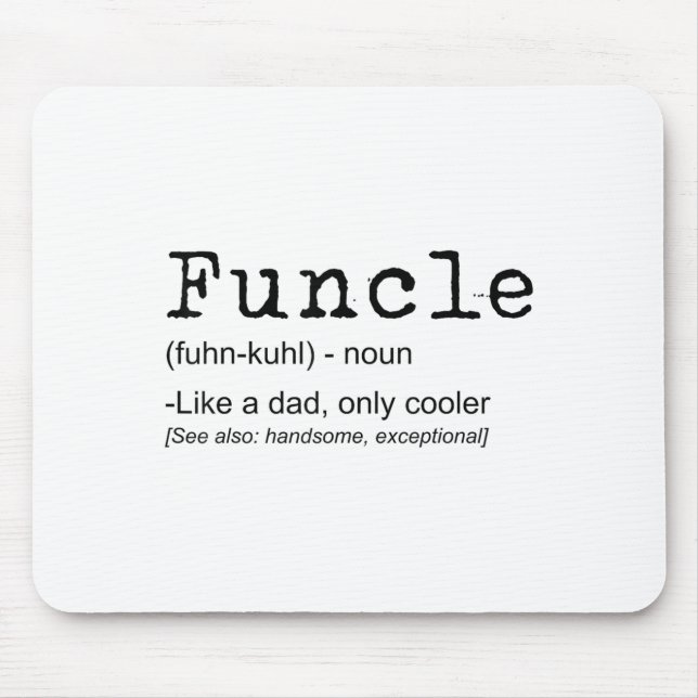 Funcle Definition Funny Joke Gift For Uncle_1  Mouse Pad (Front)