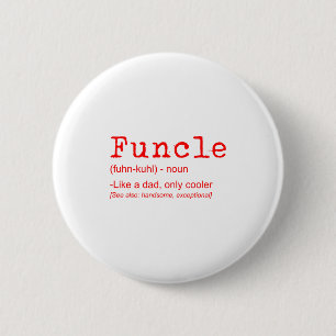 Funcle Definition Funny Joke Gift For Uncle_2  6 Cm Round Badge