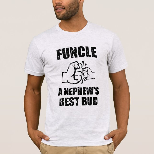 Funcle definition nephew's best buddy funny shirtF T-Shirt (Front)