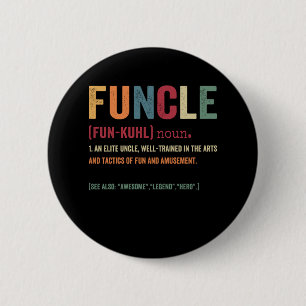Funcle Funny Uncle Definition, Awesome Legend Hero 6 Cm Round Badge