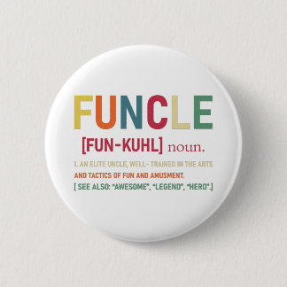 Funcle Funny Uncle Definition, Awesome Legend Hero 6 Cm Round Badge