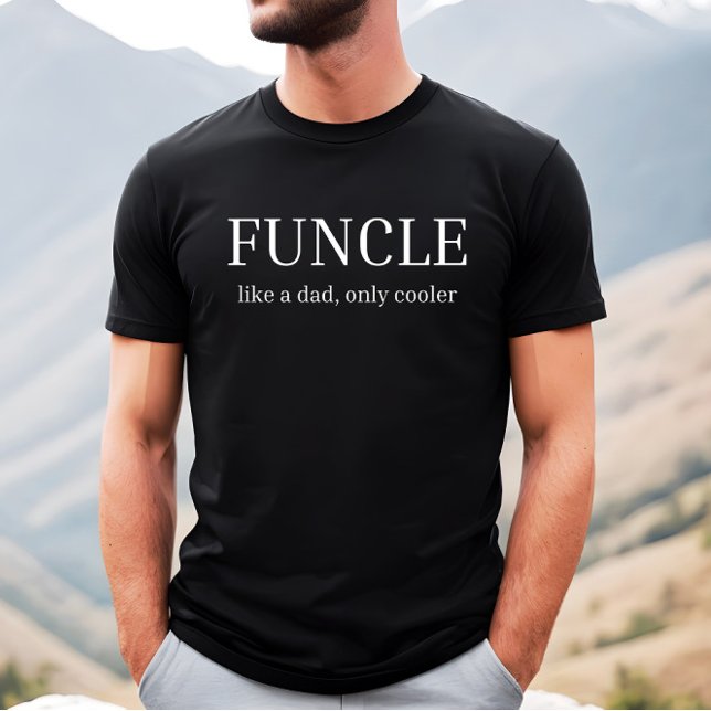 Funcle like a dad, only cooler funny mens Uncle T-Shirt (Creator Uploaded)