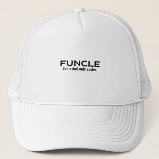 FUNCLE - like a dad, only cooler | uncle Trucker Hat