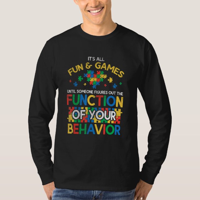 Function Of Behaviour Autism Behaviourism Behaviou T-Shirt (Front)