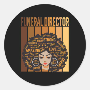 Funeral Director African American Women Black Hist Classic Round Sticker