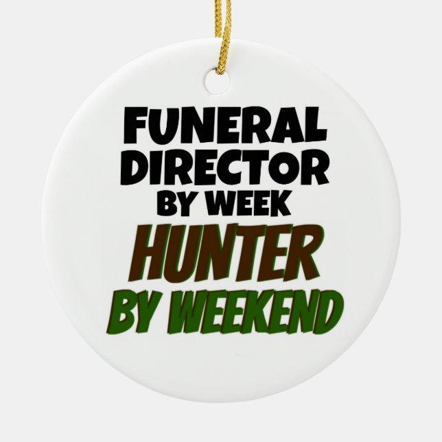 Funeral Director by Week Hunter by Weekend Ceramic Tree Decoration (Front)