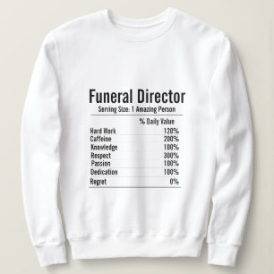 Funeral Director Gift, Nutrition Facts Sweatshirt