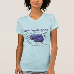 Funeral Director/Mortician Funny Brain Design T-Shirt