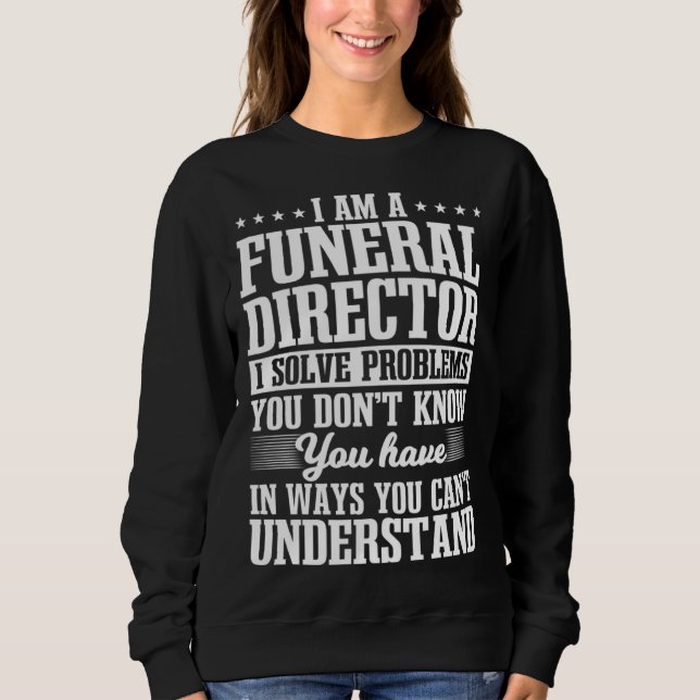 Funeral Director Mortician Undertaker Mortuary Emb Sweatshirt (Front)