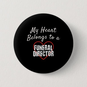 Funeral Director My Heart Belongs To Love Valentin 6 Cm Round Badge