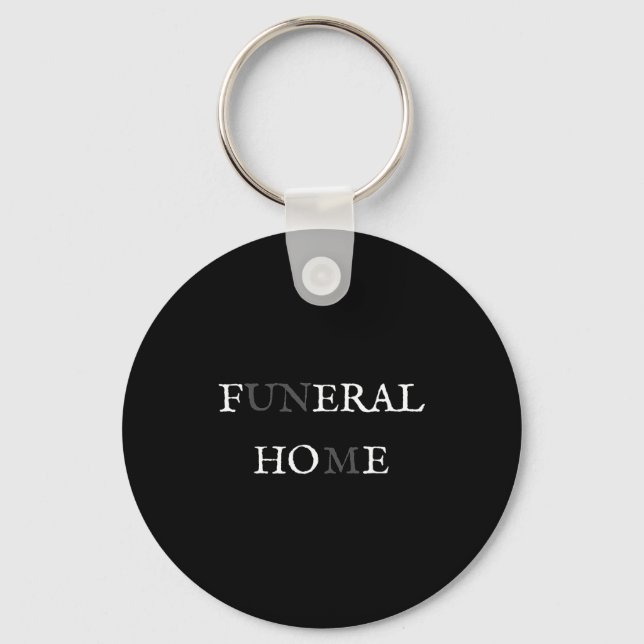 Funeral Home Feral Cute Ss Cute Ss Funny Sarcasm W Key Ring (Front)