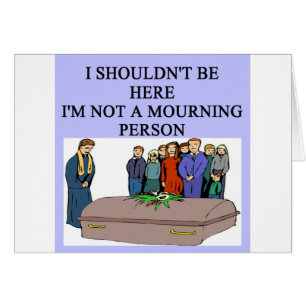 FUNERAL morning person pun
