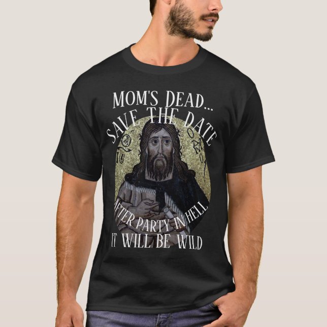 Funeral Obituary Mum's Dead After Party in Hell T-Shirt (Front)