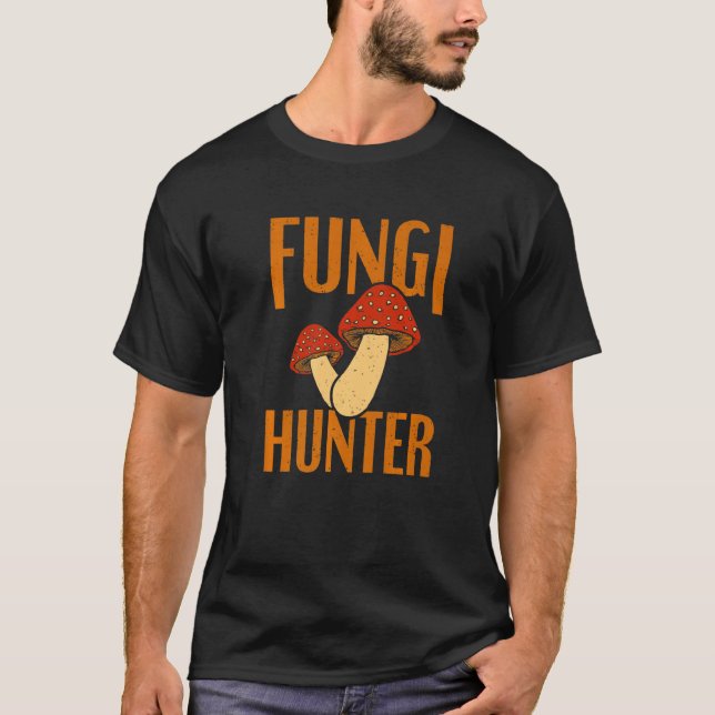 Fungi Hunter Mushroom T-Shirt (Front)