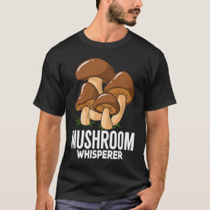 Fungi Mushroom For Hunting Mycologist T-Shirt