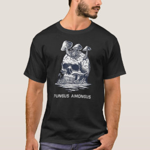 Fungus Amongus T-Shirt