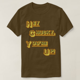 FUNHOUS3 - Hey Chucky, You're Up! (Alternate) T-Shirt