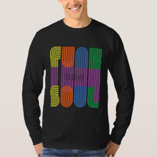 funk and soul T-Shirt