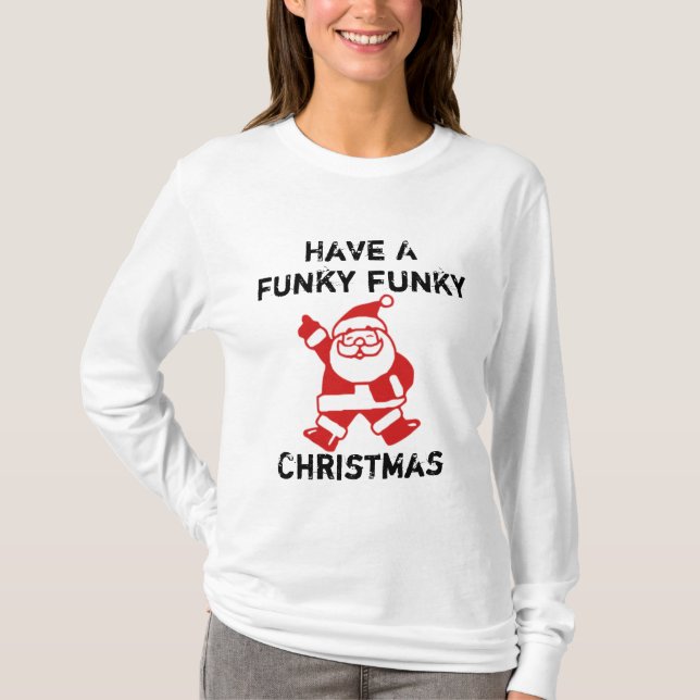 Funky Funky Christmas T-Shirt (Front)