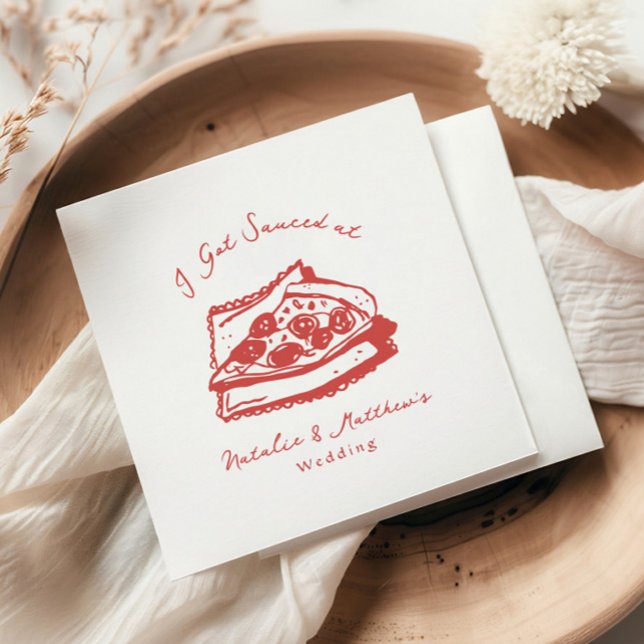 Funky Handwritten I Got Sauced Pizza Wedding Napkin (Creator Uploaded)