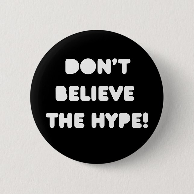 funky quotes don't believe the hype pin badge (Front)