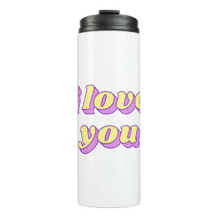 Funky style 3D i love you font typography Quote Thermal Tumbler